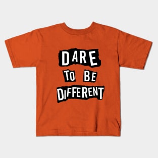 Dare To Be Different Kids T-Shirt